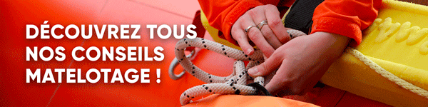 Découvrez tous nos conseils sur le matelotage